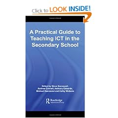 A Practical Guide to Teaching ICT in the Secondary School (Routledge Teaching Guides)