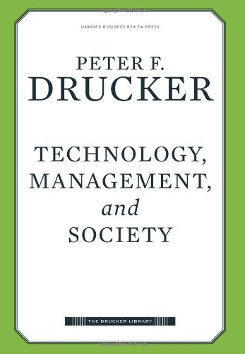 Technology, Management, and Society (Drucker Library) Technology, Management, and Society (Drucker Library)