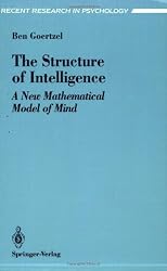 The Structure of Intelligence: A New Mathematical Model of Mind (Recent Research in Psychology)