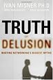 Truth or Delusion?: Busting Networking`s Biggest Myths