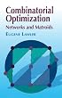 Combinatorial Optimization: Networks and Matroids