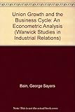 Union growth and the business cycle : an econometric analysis
