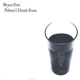 Poison I Drank From
