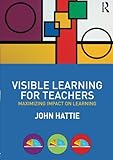 Visible learning for teachers : maximizing impact on learning
