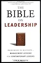 The Bible on Leadership: From Moses to Matthew-Management Lessons for Contemporary Leaders
