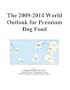 The 2009-2014 World Outlook for Premium Dog Food