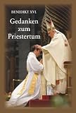 Gedanken zum Priestertum - Benedikt XVI., Joseph Ratzinger