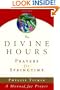 The Divine Hours: Prayers for Springtime (Tickle, Phyllis)