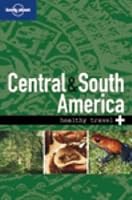 Healthy Travel: Central & South America (Healthy Travel)