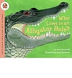 WHO LIVES IN AN ALLIGATOR HOLE? by Rockwell, Anne F. ( Author ) on Nov-07-2006[ Paperback ]