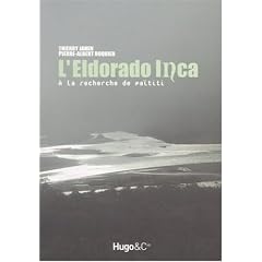 L'Eldorado Inca : A la recherche de Pa�titi