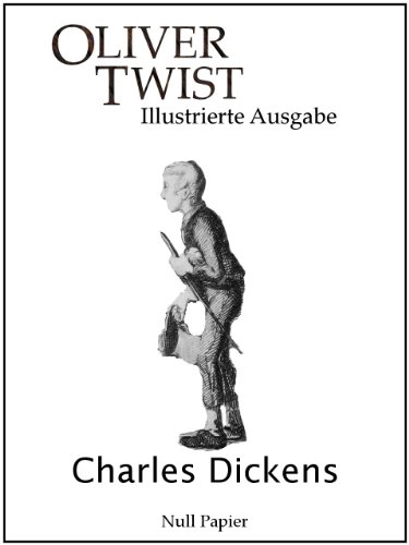 Oliver Twist - Illustrierte Ausgabe