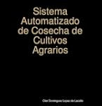 Sistema Automatizado de Cosecha de Cu...