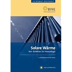 Solare W�rme: Vom Kollektor zur Hausanlage