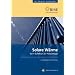 Solare W�rme: Vom Kollektor zur Hausanlage