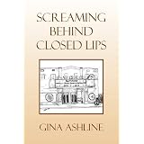 ScreamingBehindClosedLips