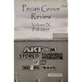 Pecan Grove Review: Volume IX - Fall 2005