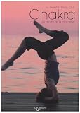 Les chakra : Comment activer les centres de la force vitale