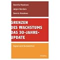 Grenzen des Wachstums - Das 30-Jahre-Update: Signal zum Kurswechsel