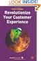 Revolutionize Your Customer Experience