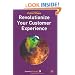 Revolutionize Your Customer Experience
