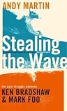 Stealing the Wave: The Epic Struggle Between Ken Bradshaw and Mark Foo