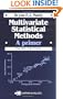 Multivariate Statistical Methods: A Primer, Third Edition