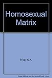 The homosexual matrix