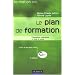 Le plan de formation : Conception, r�alisation et mise en sc�ne