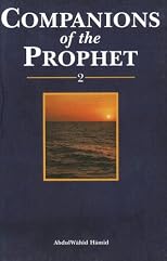 Companions of the Prophet - Book 2 (New Revised Edition)
