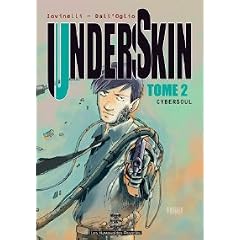Underskin, Tome 2 : Cybersoul