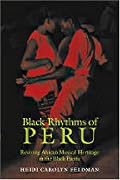 Black Rhythms of Peru: Reviving African Musical Heritage in the Black Pacific (Music Culture)