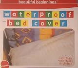 BEAUTIFUL BEGINNINGS WATERPROOF SINGLE BED COVER