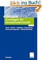 Grundlagen der Immobilienwirtschaft: Recht - Steuern - Marketing - Finanzierung - Bestandsmanagement - Projektentwicklung