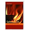 Sehnsucht: Der spirituelle Fastenbegleiter