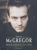 Ewan McGregor in the book Ewan McGregor: From Junkie to Jedi