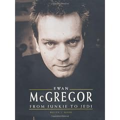 Ewan McGregor: From Junkie to Jedi