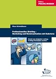 Professionelles Briefing - Marketing und Kommunikation mit Substanz - Klaus Schmidbauer