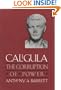 Caligula: The Corruption of Power