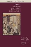 Early Modern Japanese Literature: An Anthology, 1600-1900 (Abridged Edition) (Translations from the Asian Classics) Early Modern Japanese Literature: An Anthology, 1600-1900 (Abridged Edition) (Translations from the Asian Classics)