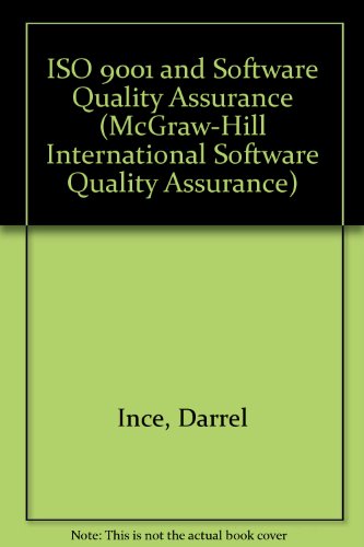 Iso 9001 and Software Quality Assurance (The Mcgraw-Hill International Software Quality Assurance), by Darrel Ince