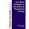 Oral Motor Techniques in Articulation and Phonological Therapy