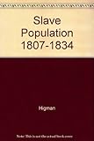 Slave population and economy in Jamaica, 1807-1834