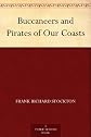 Buccaneers & Pirates of Our Coasts