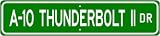 A-10 A10 THUNDERBOLT II Street Sign - High Quality Aluminum