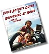 Autographed - Voice Actor's Guide to Recording at Home and on the Road