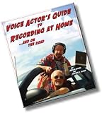 Autographed - Voice Actor's Guide to Recording at Home and on the Road