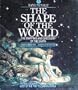 The Shape of the World: The Mapping and Discovery of the Earth