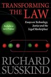 Transforming the Law: Essays on Technology, Justice and the Legal Marketplace