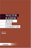 Produkt-Bild: Walter Kasper - Gesammelte Schriften: Jesus der Christus: 3